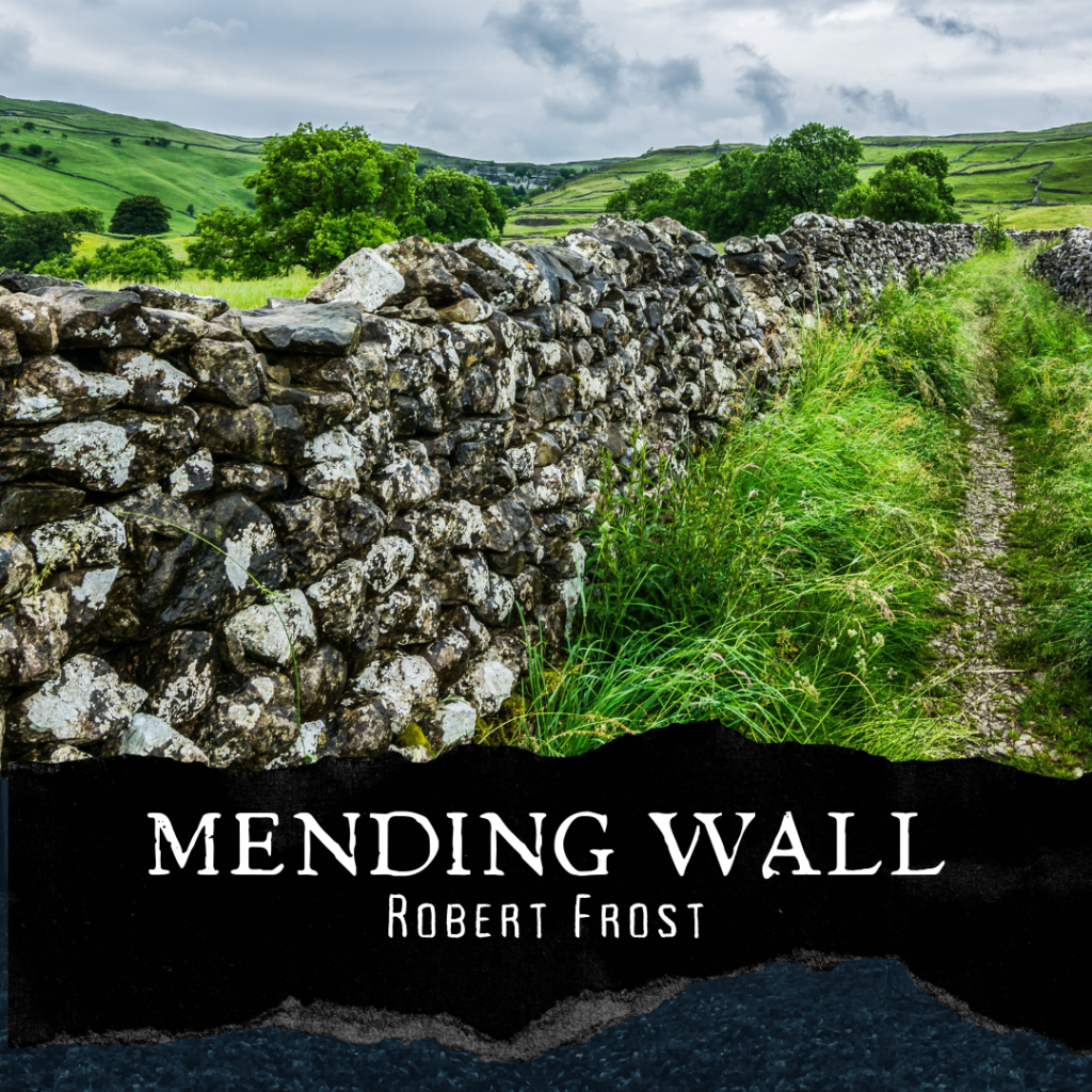 The Mending Wall By Robert Frost Jacki Kellum