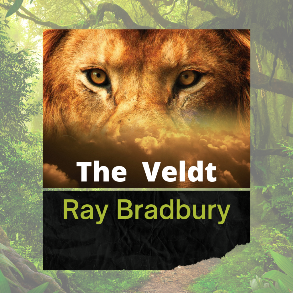 The Veldt by Ray Bradbury Jacki Kellum