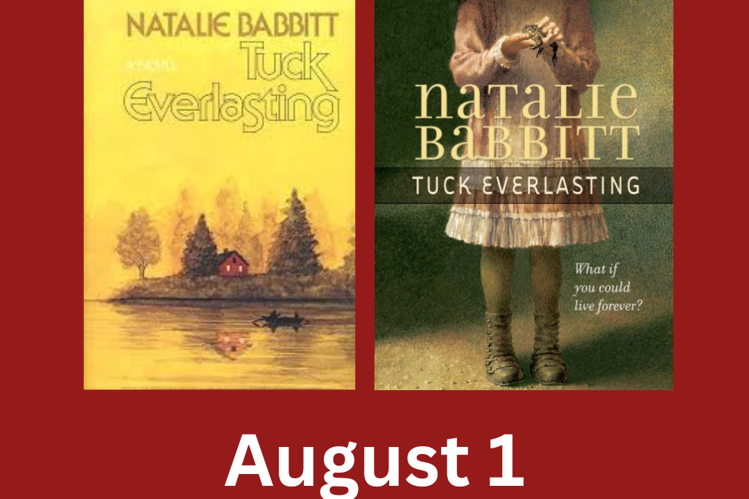 Book covers of "Tuck Everlasting," August 1.