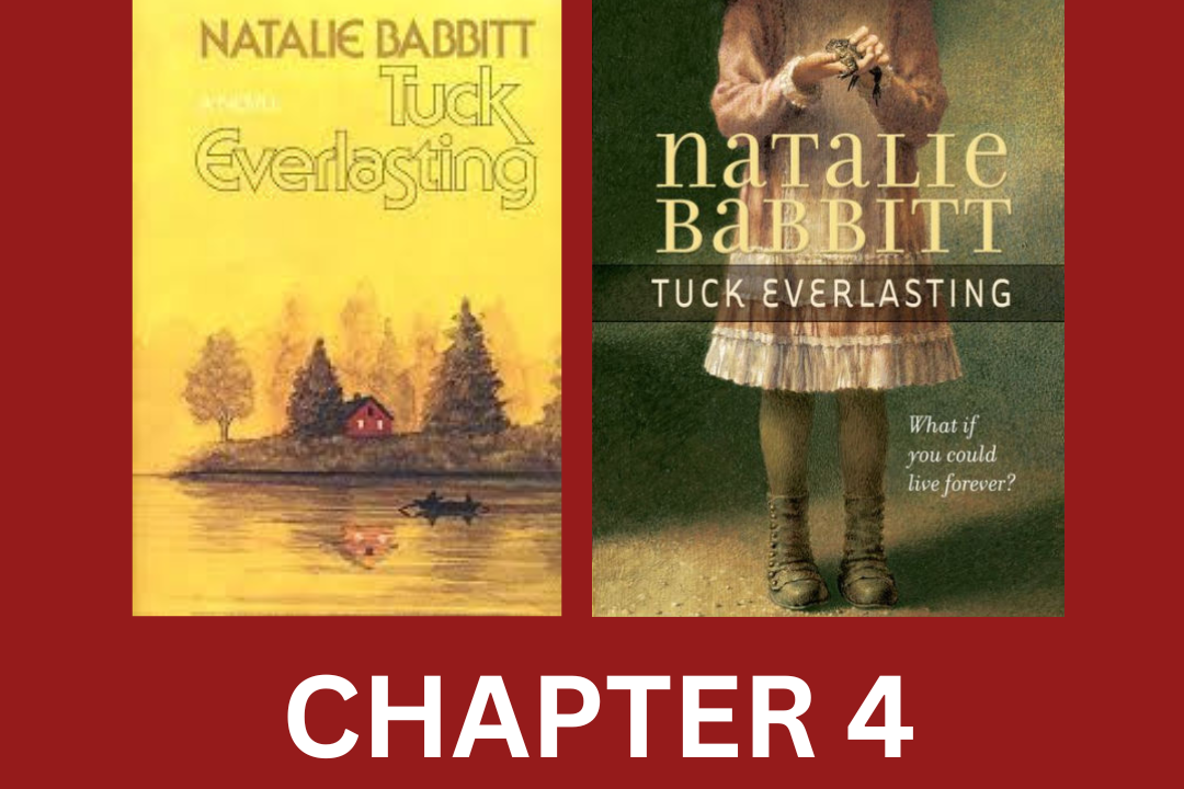 Two "Tuck Everlasting" book covers, Chapter 4.